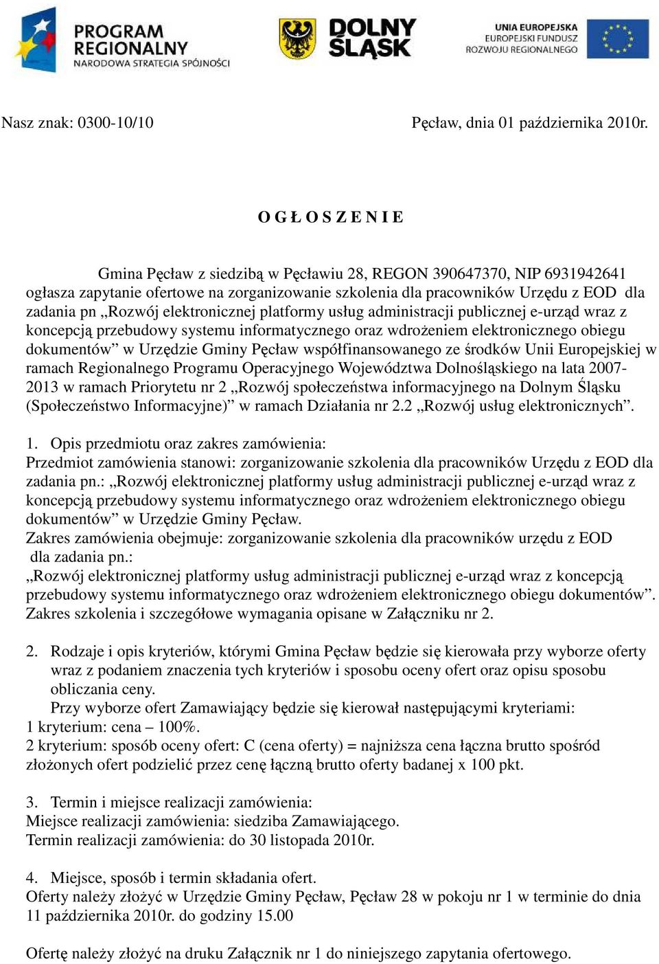 elektronicznej platformy usług administracji publicznej e-urząd wraz z koncepcją przebudowy systemu informatycznego oraz wdroŝeniem elektronicznego obiegu dokumentów w Urzędzie Gminy Pęcław