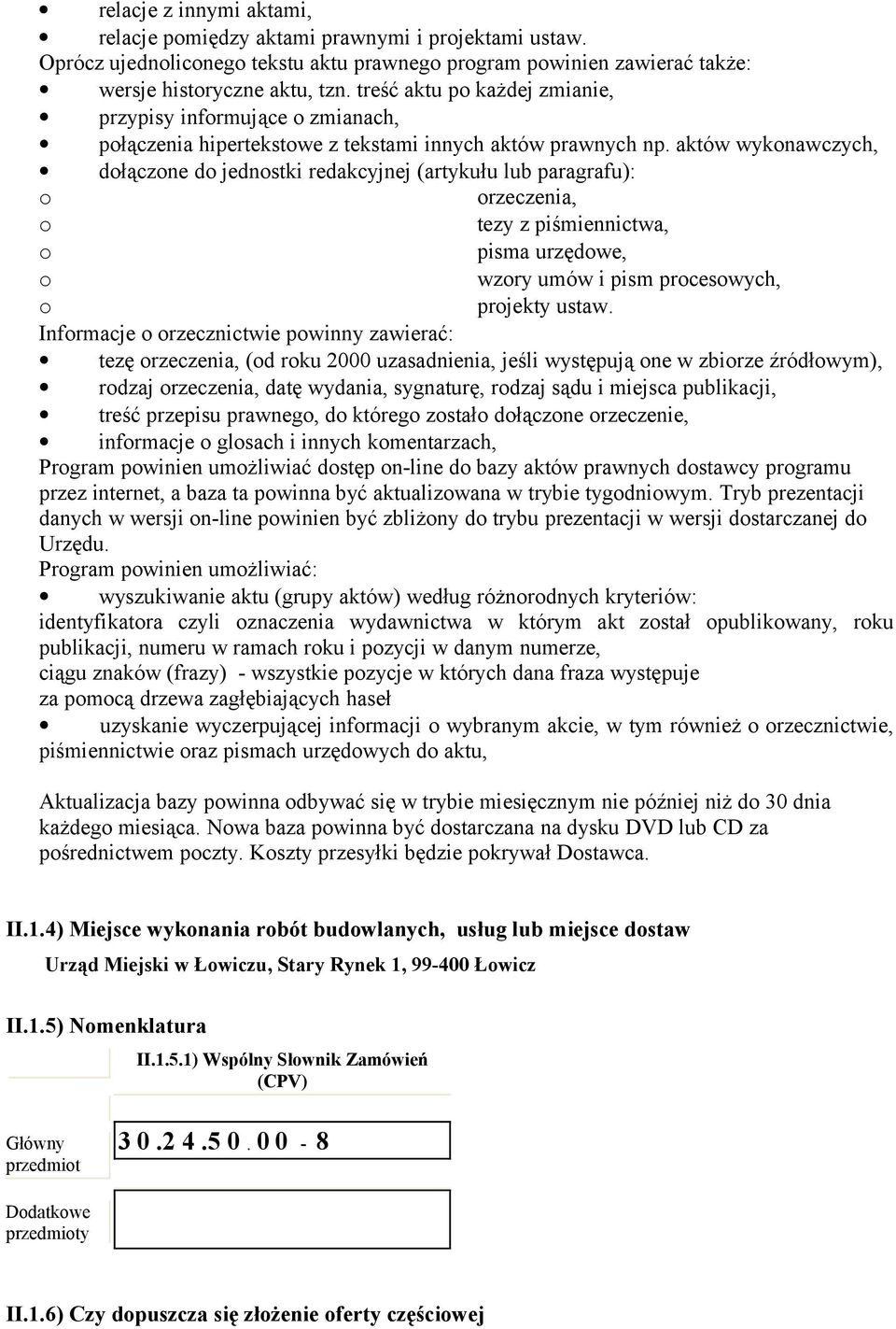 aktów wyknawczych, dłączne d jednstki redakcyjnej (artykułu lub paragrafu): rzeczenia, tezy z piśmiennictwa, pisma urzędwe, wzry umów i pism prceswych, prjekty ustaw.