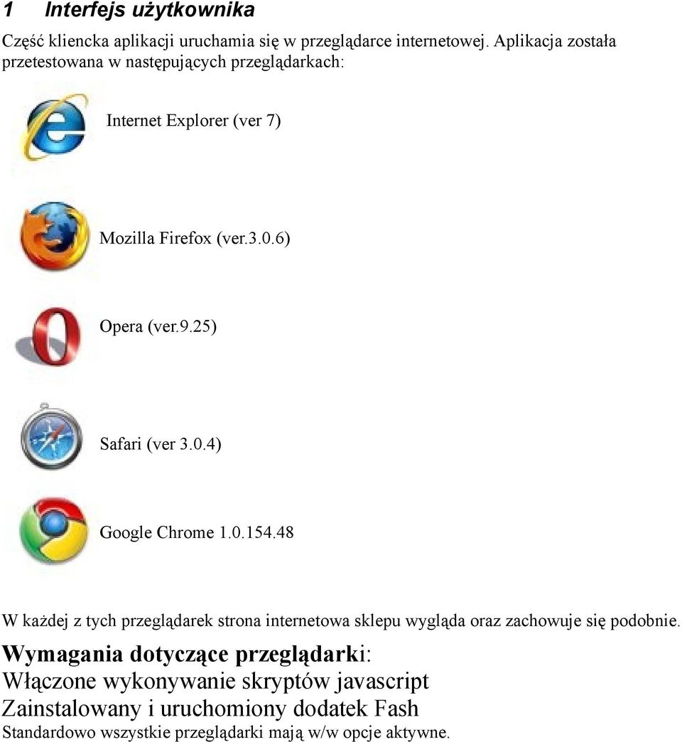 25) Safari (ver 3.0.4) Google Chrome 1.0.154.