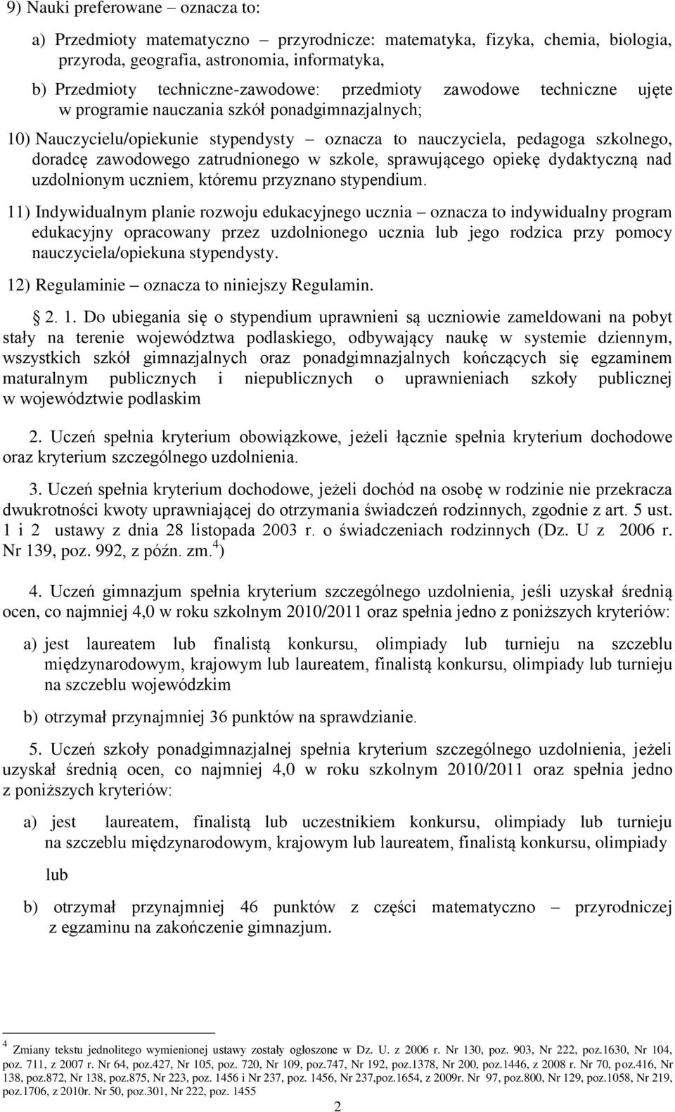 w szkole, sprawującego opiekę dydaktyczną nad uzdolnionym uczniem, któremu przyznano stypendium.