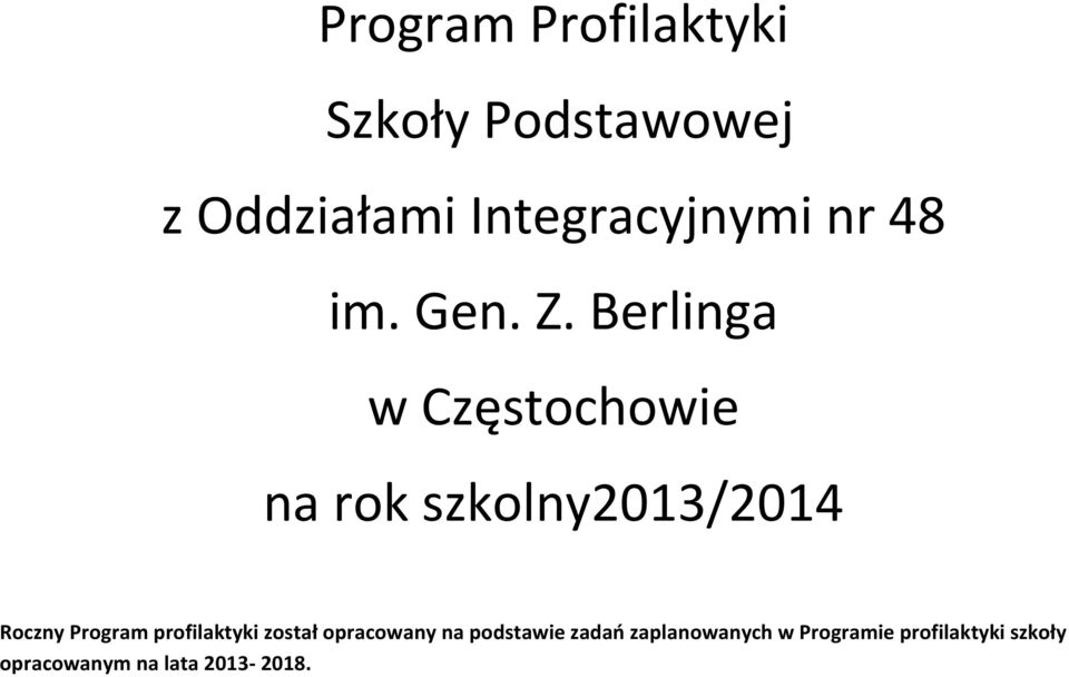 Berlinga w Częstochowie na rok szkolny2013/2014 Roczny Program