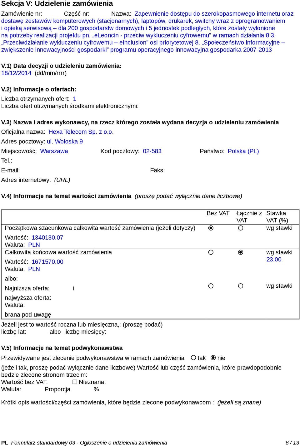 eleoncin - przeciw wykluczeniu cyfrowemu w ramach działania 8.3. Przeciwdziałanie wykluczeniu cyfrowemu einclusion osi priorytetowej 8.