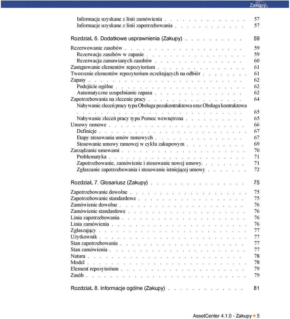 .............. 61 Tworzenie elementów repozytorium oczekujących na odbiór........ 61 Zapasy.......................... 62 Podejście ogólne...................... 62 Automatyczne uzupełnianie zapasu.