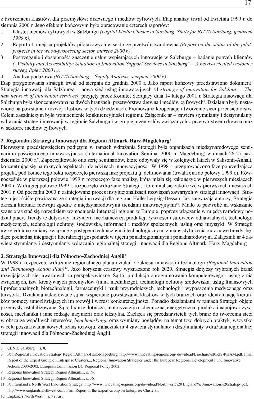 miejsca projektów pilotażowych w sektorze przetwórstwa drewna (Report on the status of the pilotprojects in the wood-processing sector, marzec 2000 r.), 3.