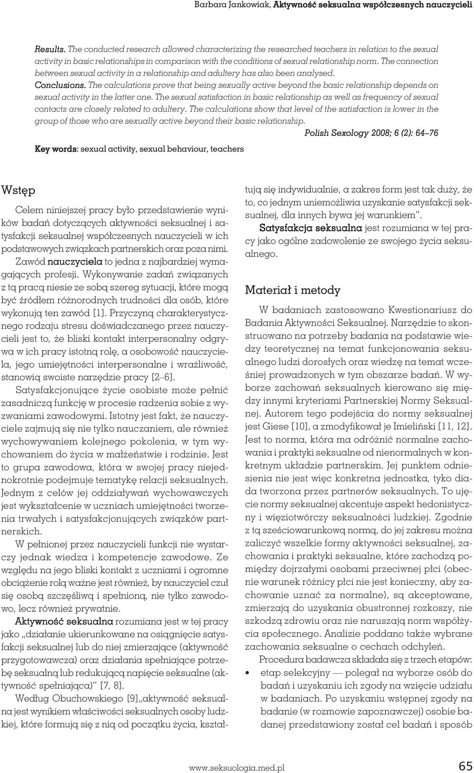 The connection between sexual activity in a relationship and adultery has also been analysed. Conclusions.