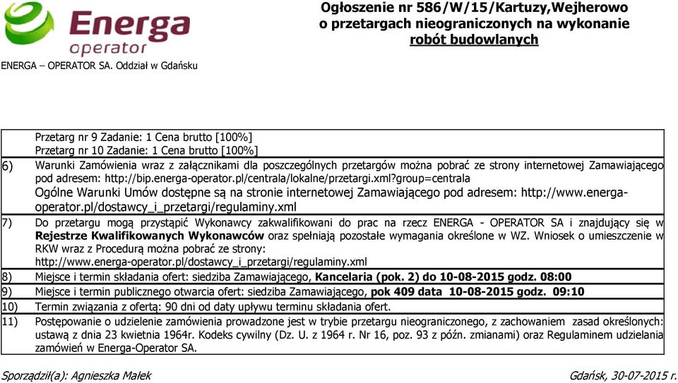 strony internetowej Zamawiającego pod adresem: http://bip.energa-operator.pl/centrala/lokalne/przetargi.xml?