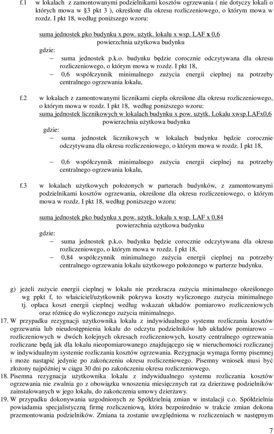 I pkt 18, 0,6 współczynnik minimalnego zużycia energii cieplnej na potrzeby centralnego ogrzewania lokalu, f.