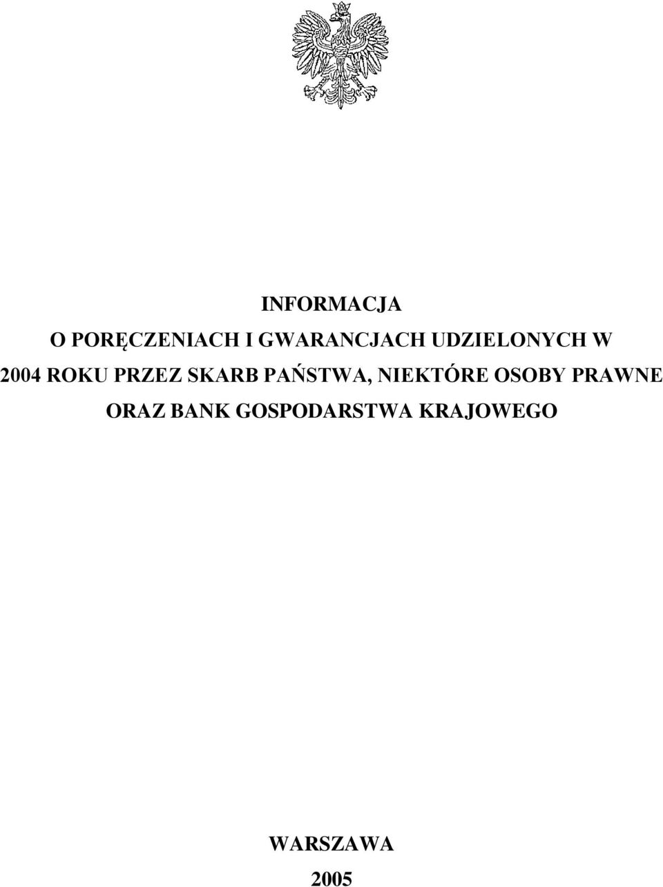 PRZEZ SKARB PAŃSTWA, NIEKTÓRE OSOBY