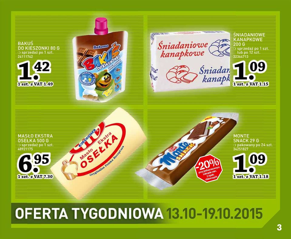 15 MASŁO EKSTRA OSEŁKA 500 G 48921175 6. 95 1 szt. z VAT 7.