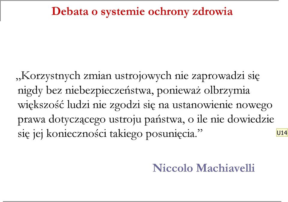 ludzi nie zgodzi się na ustanowienie nowego prawa dotyczącego ustroju