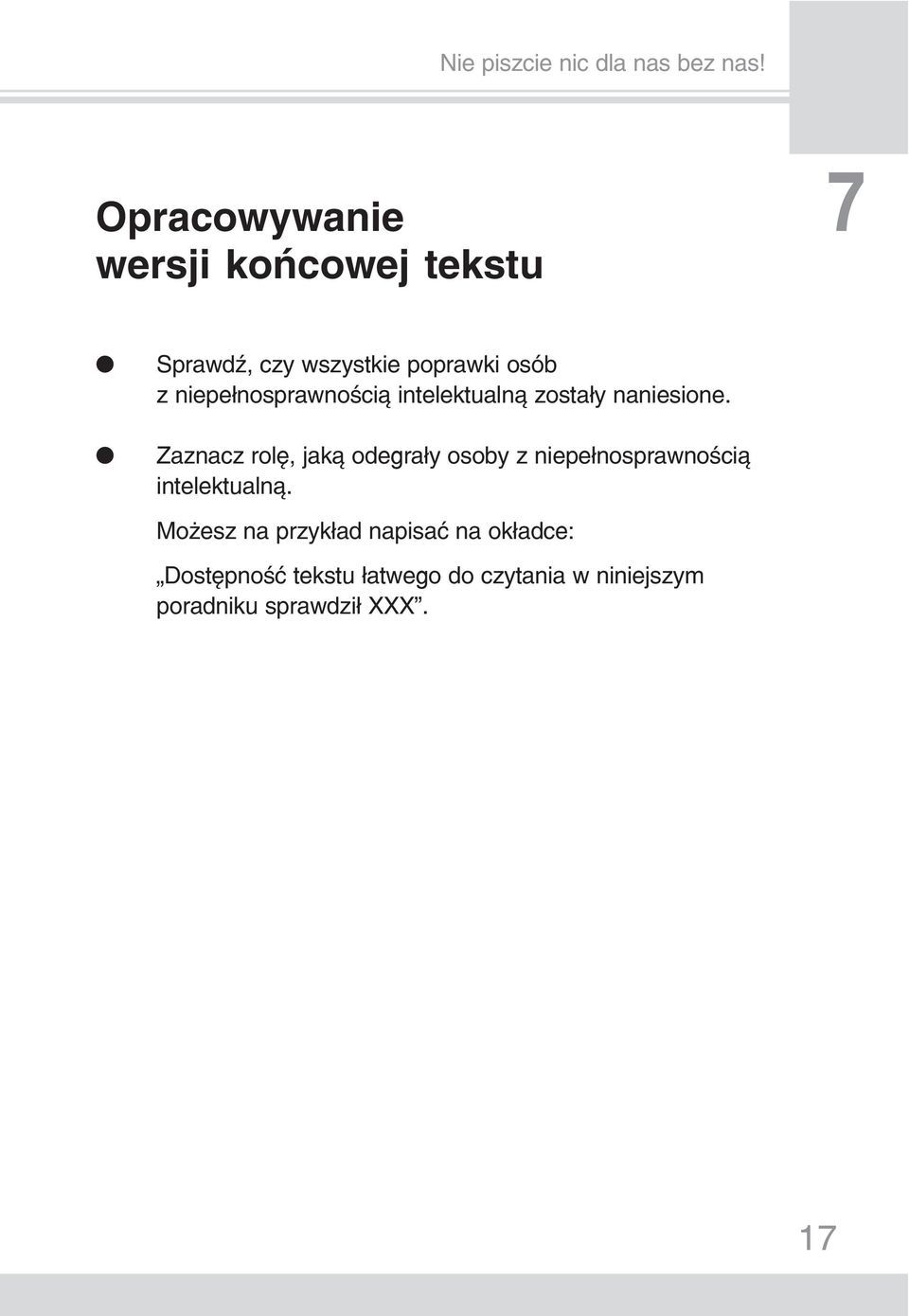 Zaznacz rolę, jaką odegrały osoby z niepełnosprawnością intelektualną.