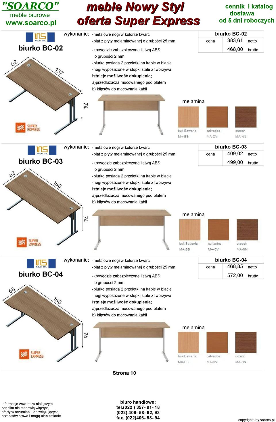 biurko BC-03 biurko BC-03 409,02 499,00 biurko BC-04