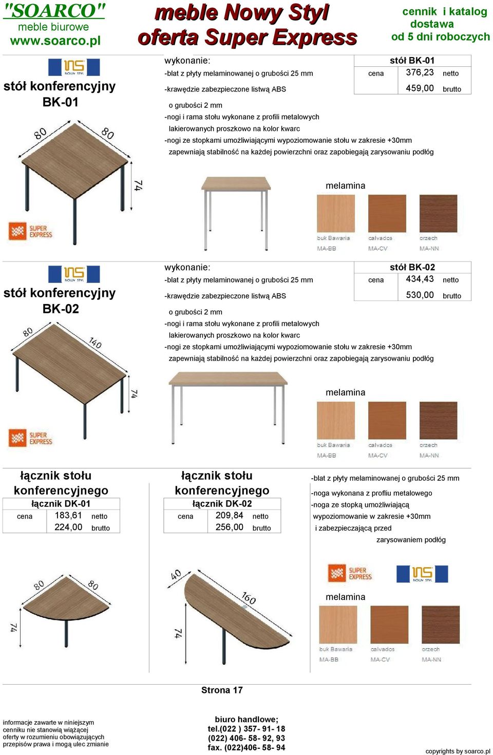 lakierowanych proszkowo na kolor kwarc -nogi ze stopkami umożliwiającymi wypoziomowanie stołu w zakresie +30mm zapewniają stabilność na każdej powierzchni oraz zapobiegają zarysowaniu podłóg łącznik