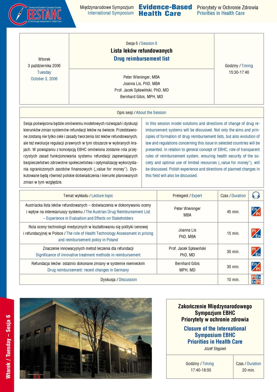 Przedstawione zostaną nie tylko cele i zasady tworzenia list leków refundowanych, ale też ewolucje regulacji prawnych w tym obszarze w wybranych krajach.