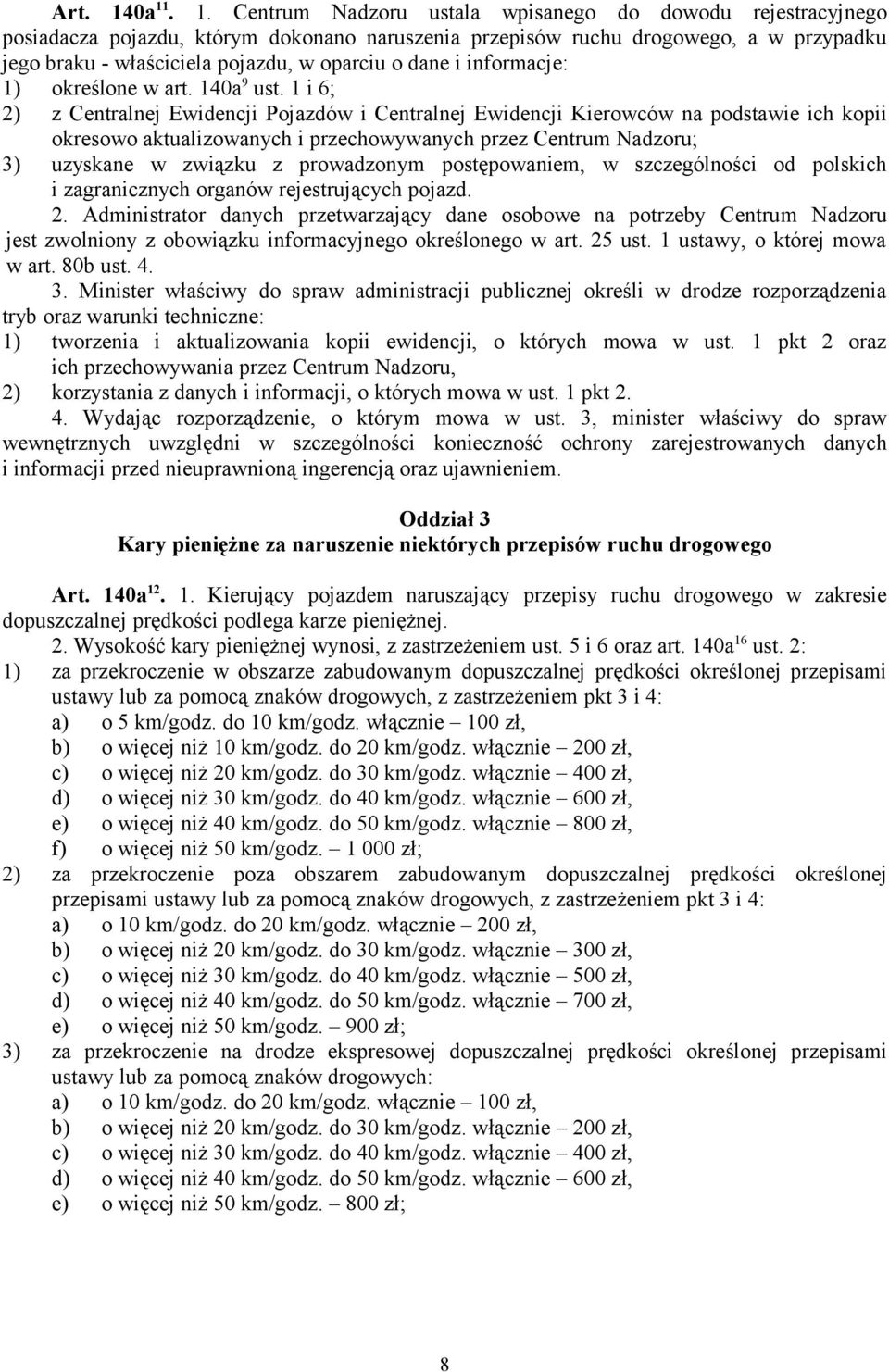 oparciu o dane i informacje: 1) określone w art. 140a 9 ust.