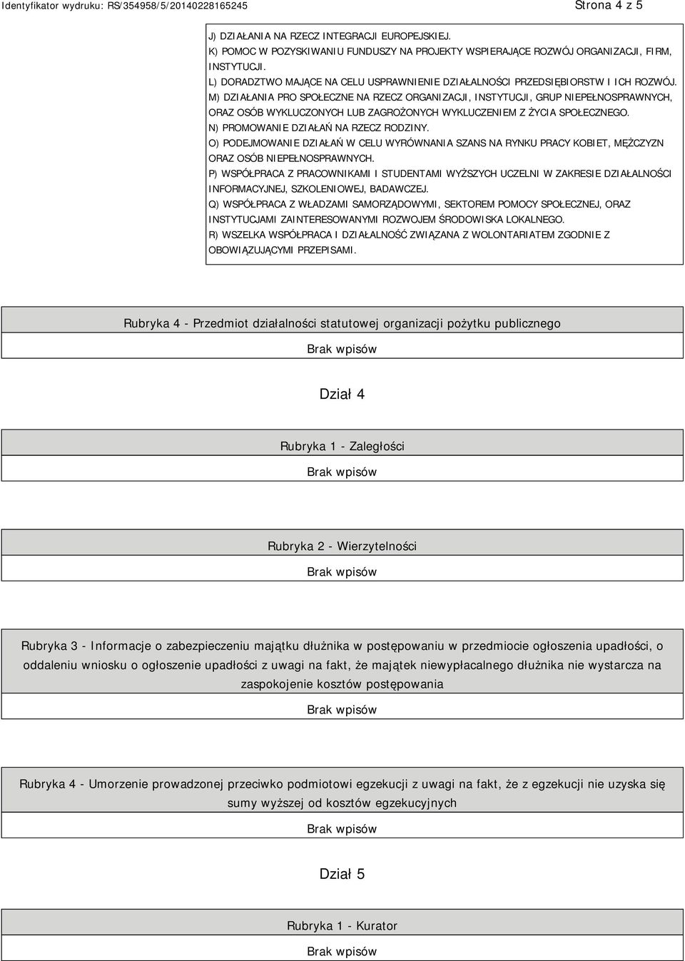 M) DZIAŁANIA PRO SPOŁECZNE NA RZECZ ORGANIZACJI, INSTYTUCJI, GRUP NIEPEŁNOSPRAWNYCH, ORAZ OSÓB WYKLUCZONYCH LUB ZAGROŻONYCH WYKLUCZENIEM Z ŻYCIA SPOŁECZNEGO. N) PROMOWANIE DZIAŁAŃ NA RZECZ RODZINY.