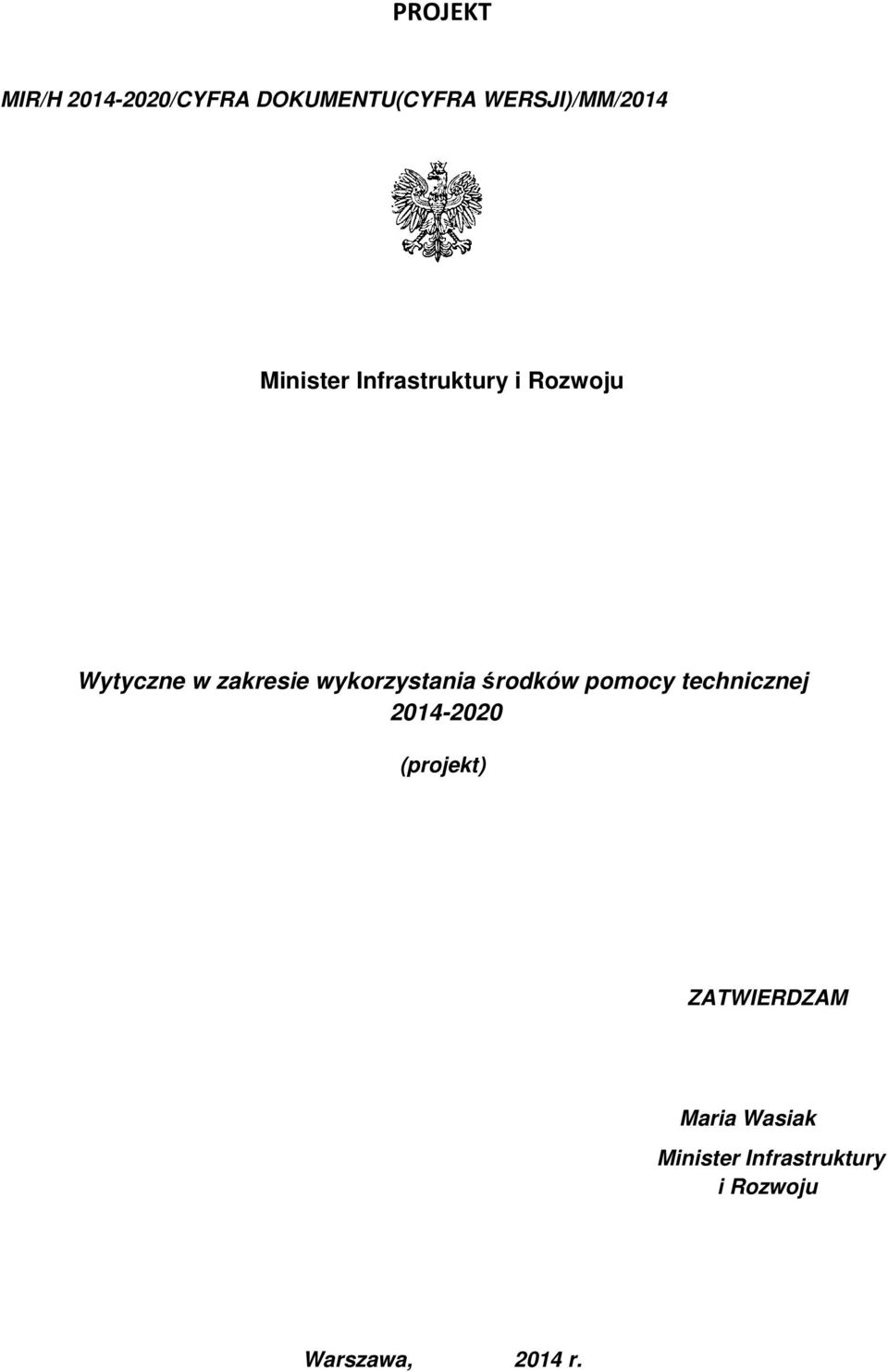 wykorzystania środków pomocy technicznej 2014-2020 (projekt)