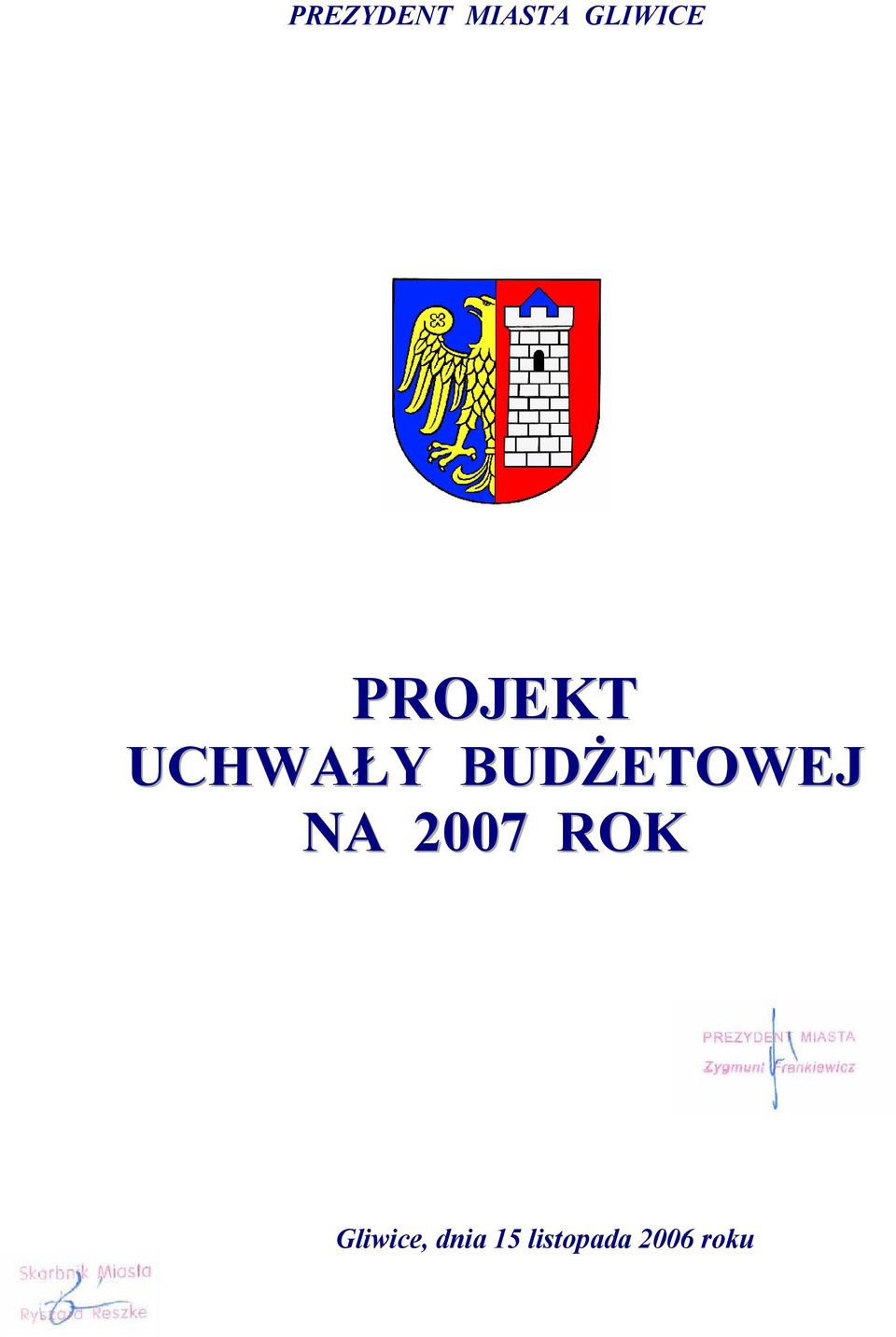 BUDŻETOWEJ NA 2007 ROK