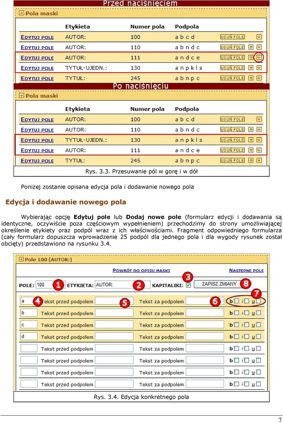 opcję Edytuj pole lub Dodaj nowe pole (formularz edycji i dodawania są identyczne, oczywiście poza częściowym wypełnieniem) przechodzimy do