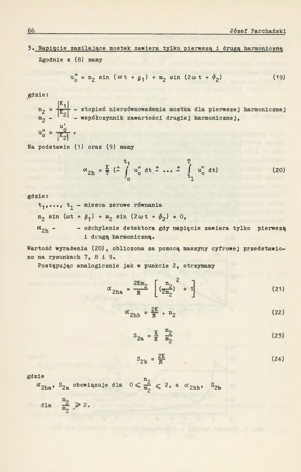 harmonicznej, u'. Tgo Na podstawie (1) oraz (9) mamy t. T * 2h =! (± / «; dt.±... ± / % o *1 dt) (20) t^,.