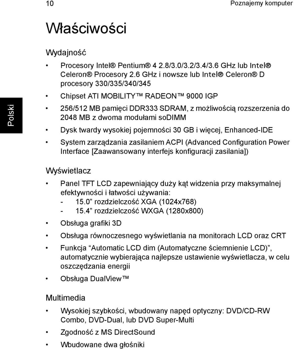 twardy wysokiej pojemności 30 GB i więcej, Enhanced-IDE System zarządzania zasilaniem ACPI (Advanced Configuration Power Interface [Zaawansowany interfejs konfiguracji zasilania]) Wyświetlacz Panel