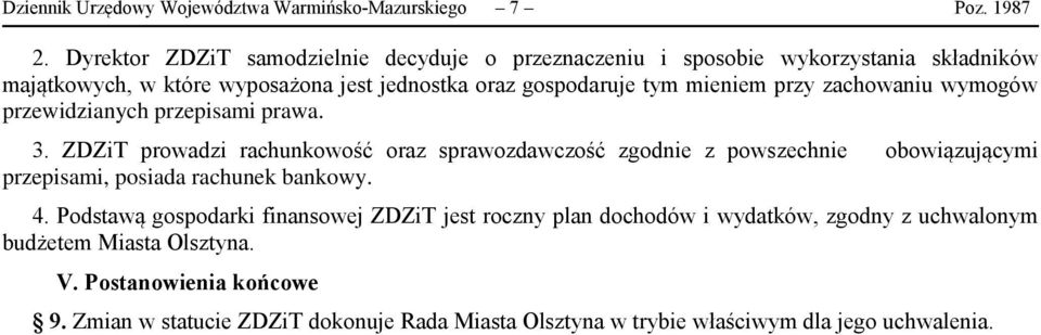 przy zachowaniu wymogów przewidzianych przepisami prawa. 3.