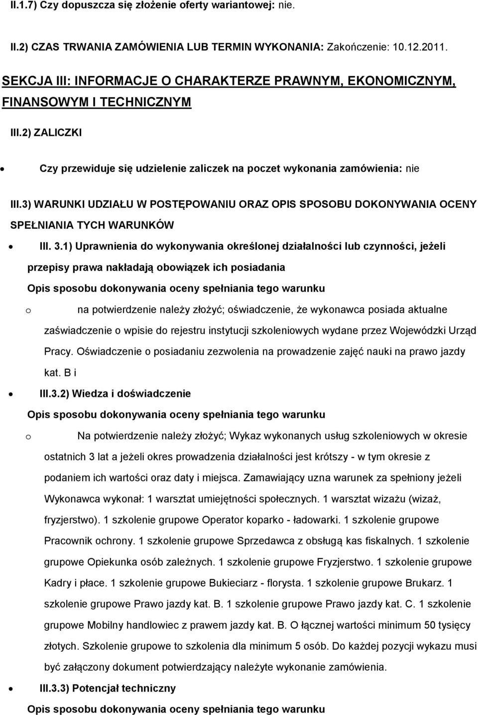 3) WARUNKI UDZIAŁU W POSTĘPOWANIU ORAZ OPIS SPOSOBU DOKONYWANIA OCENY SPEŁNIANIA TYCH WARUNKÓW III. 3.