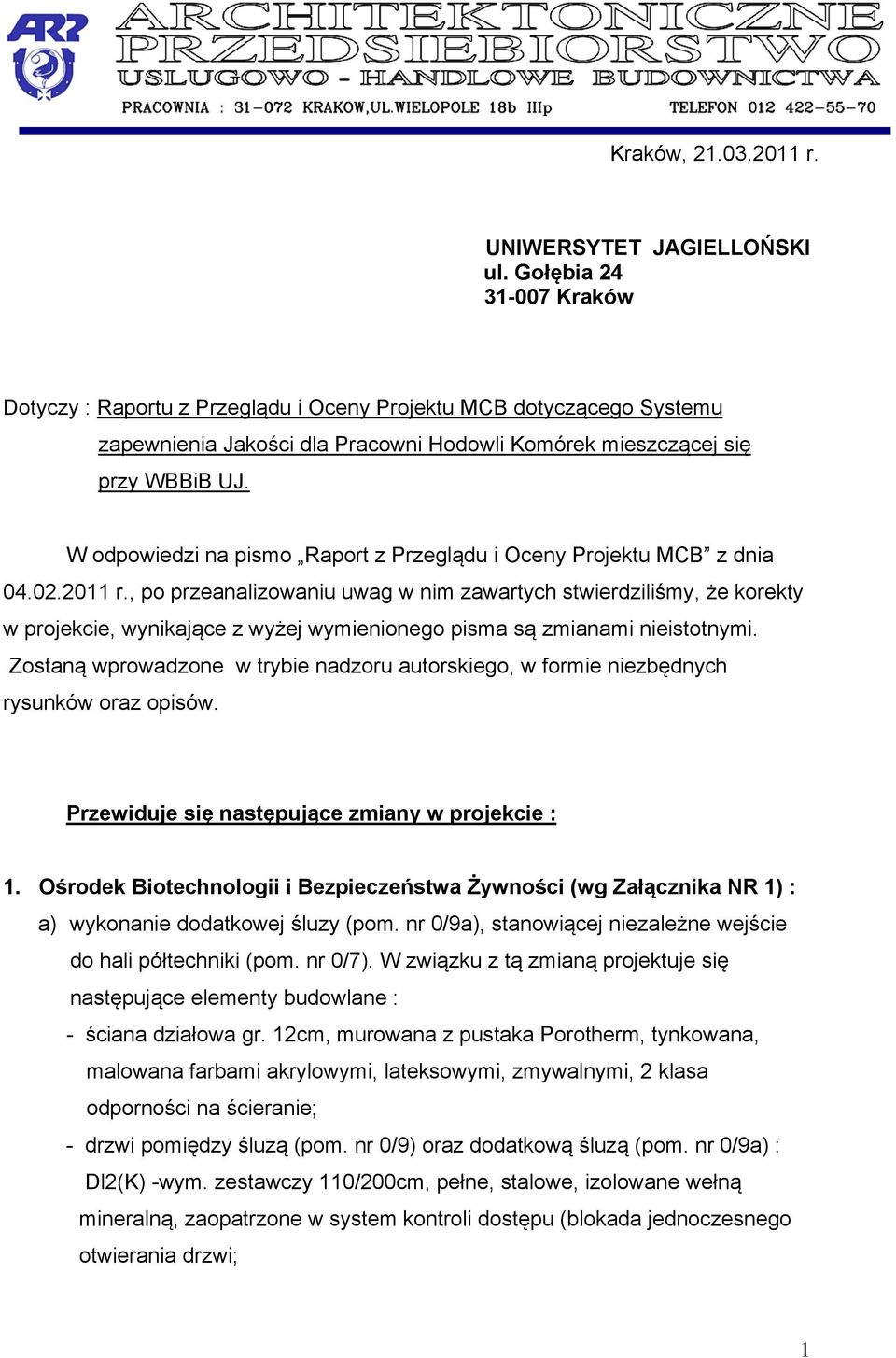 W odpowiedzi na pismo Raport z Przeglądu i Oceny Projektu MCB z dnia 04.02.2011 r.