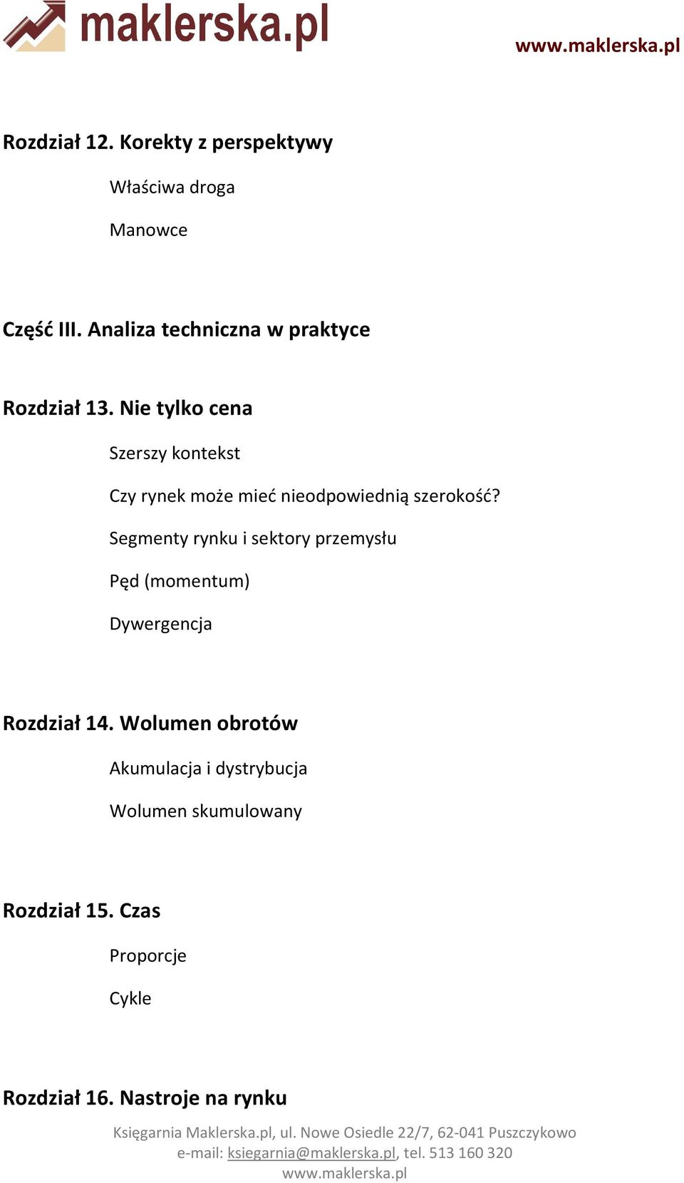 Nie tylko cena Szerszy kontekst Czy rynek może mieć nieodpowiednią szerokość?