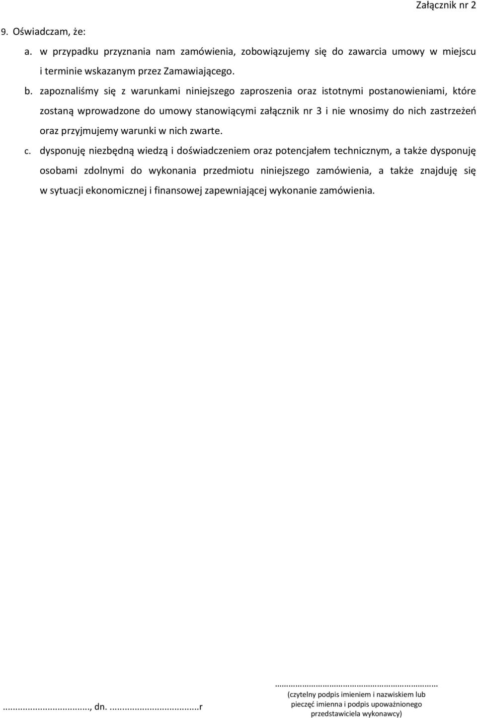 przyjmujemy warunki w nich zwarte. c.
