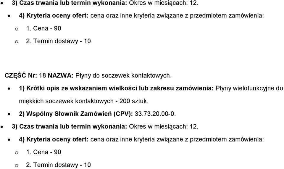 1) Krótki opis ze wskazaniem wielkości lub zakresu zamówienia: Płyny wielofunkcyjne do