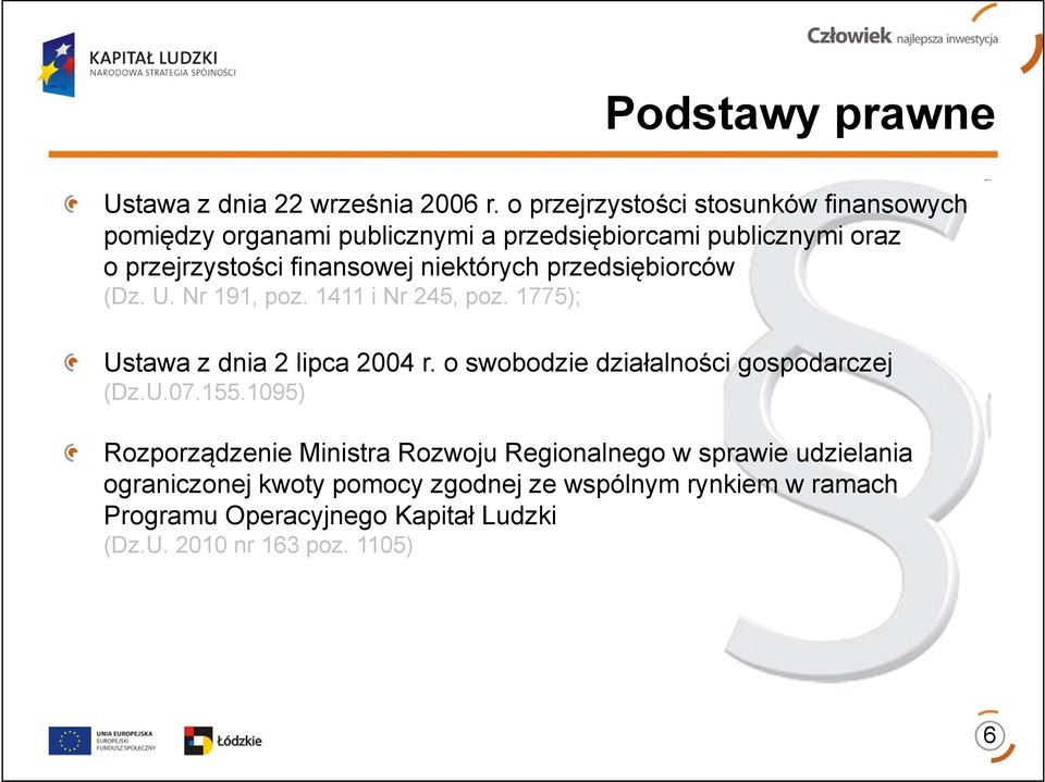 niektórych przedsiębiorców (Dz. U. Nr 191, poz. 1411 i Nr 245, poz. 1775); Ustawa z dnia 2 lipca 2004 r.