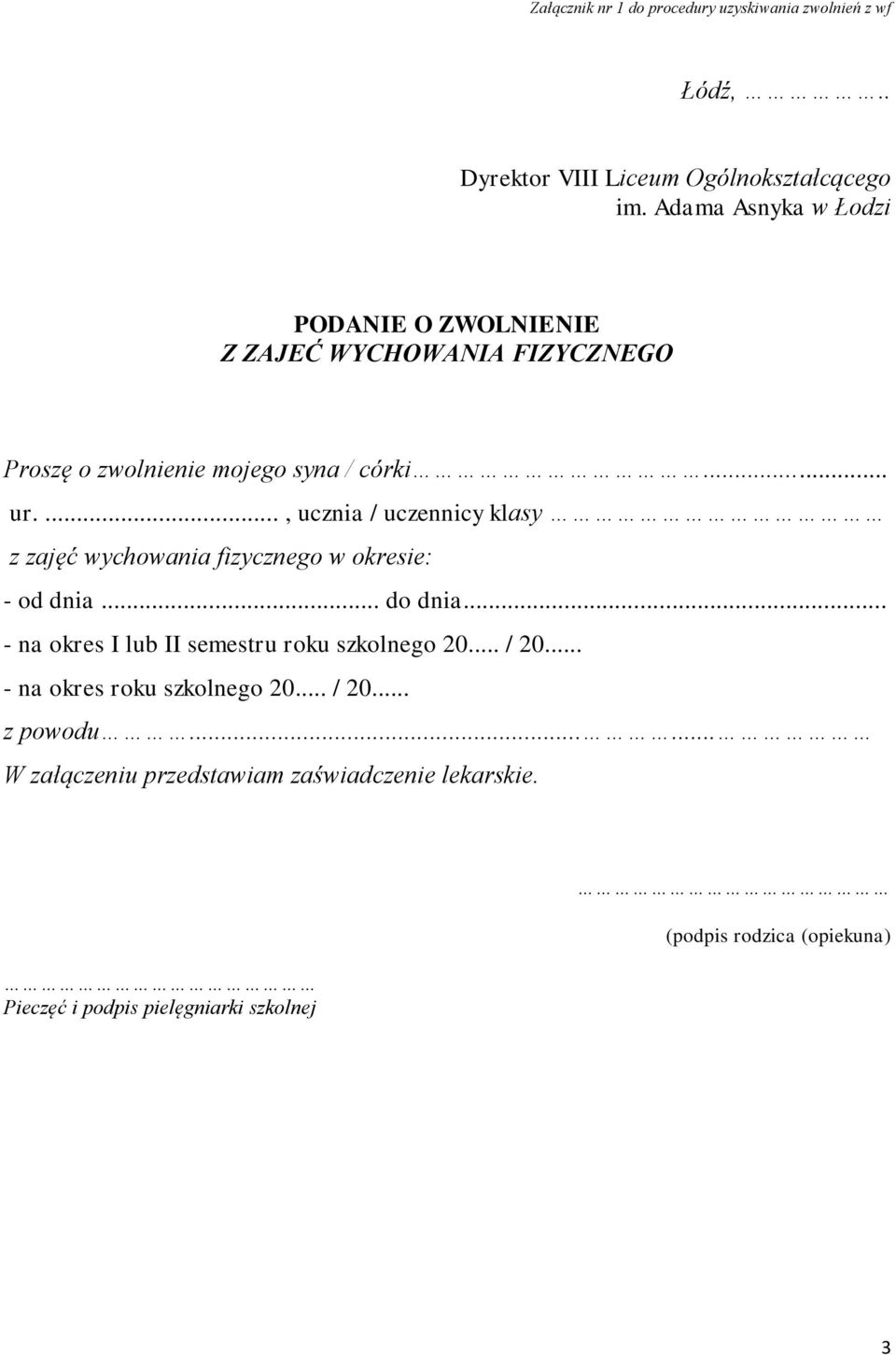 ..., ucznia / uczennicy klasy z zajęć wychowania fizycznego w okresie: - od dnia... do dnia.