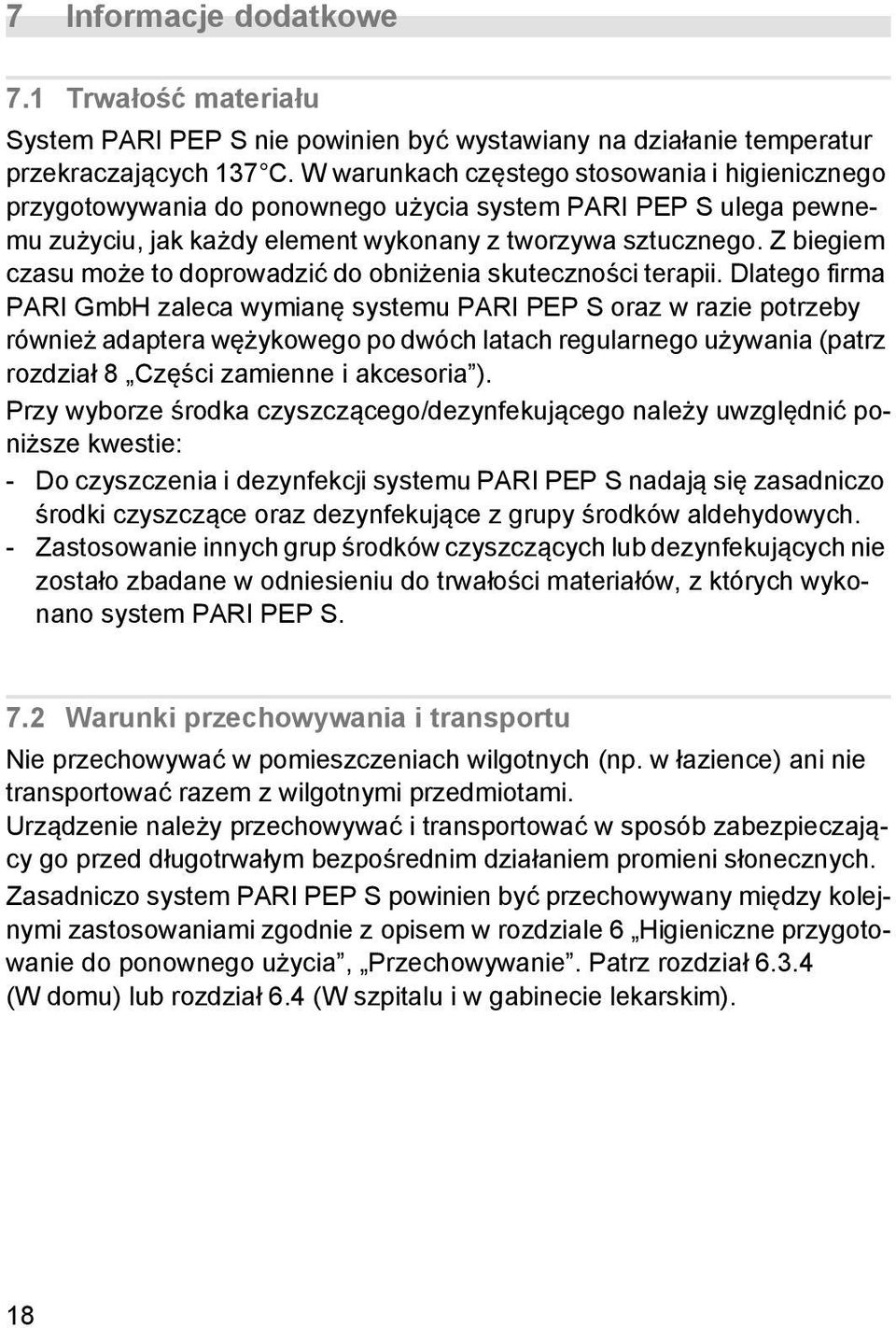 Z biegiem czasu może to doprowadzić do obniżenia skuteczności terapii.