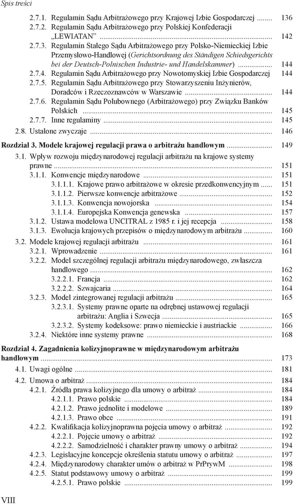 Regulamin Stałego Sądu Arbitrażowego przy Polsko-Niemieckiej Izbie Przemysłowo-Handlowej (Gerichtsordnung des Ständigen Schiedsgerichts bei der Deutsch-Polnischen Industrie- und Handelskammer)... 144 2.