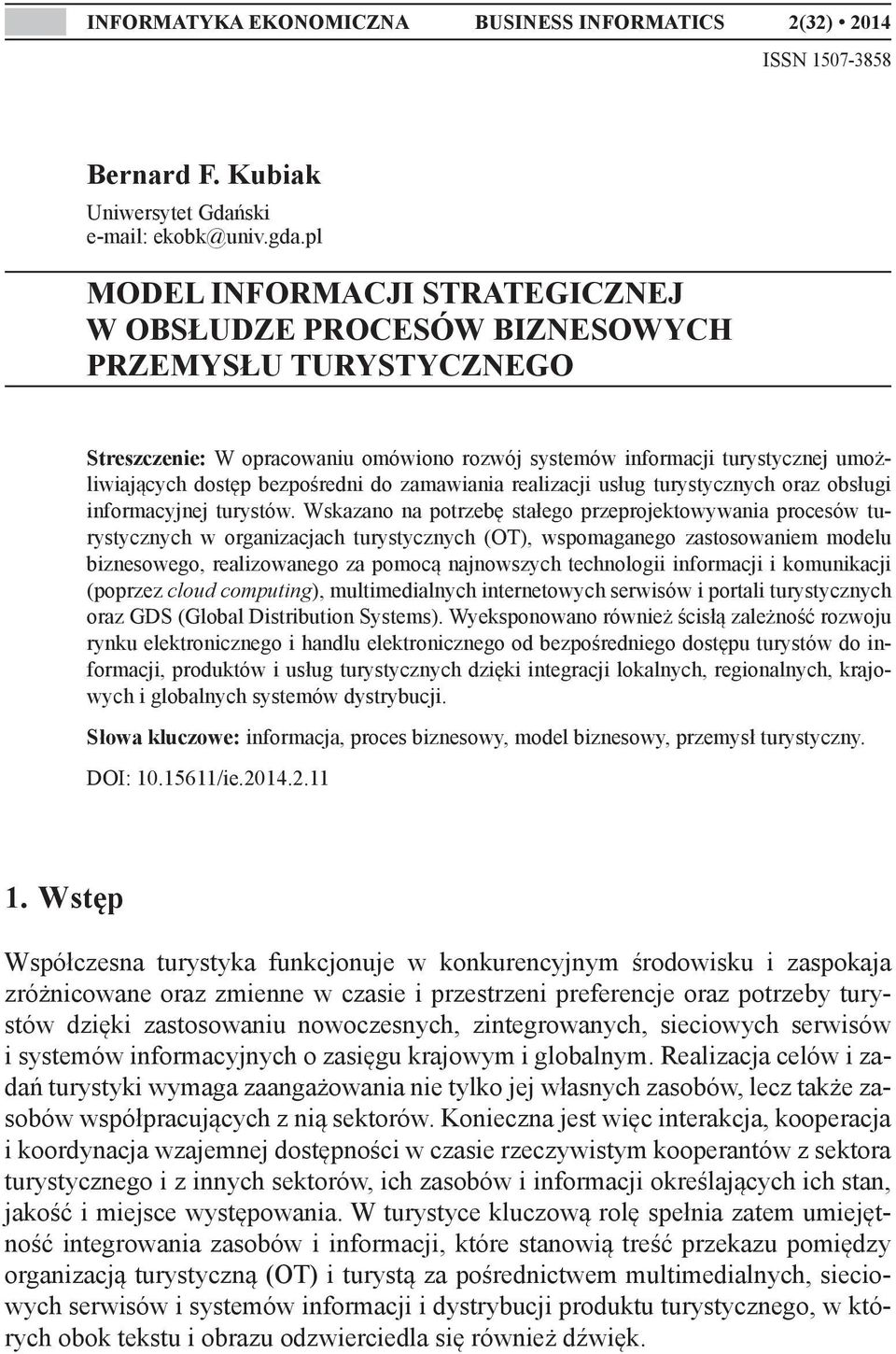 bezpośredni do zamawiania realizacji usług turystycznych oraz obsługi informacyjnej turystów.