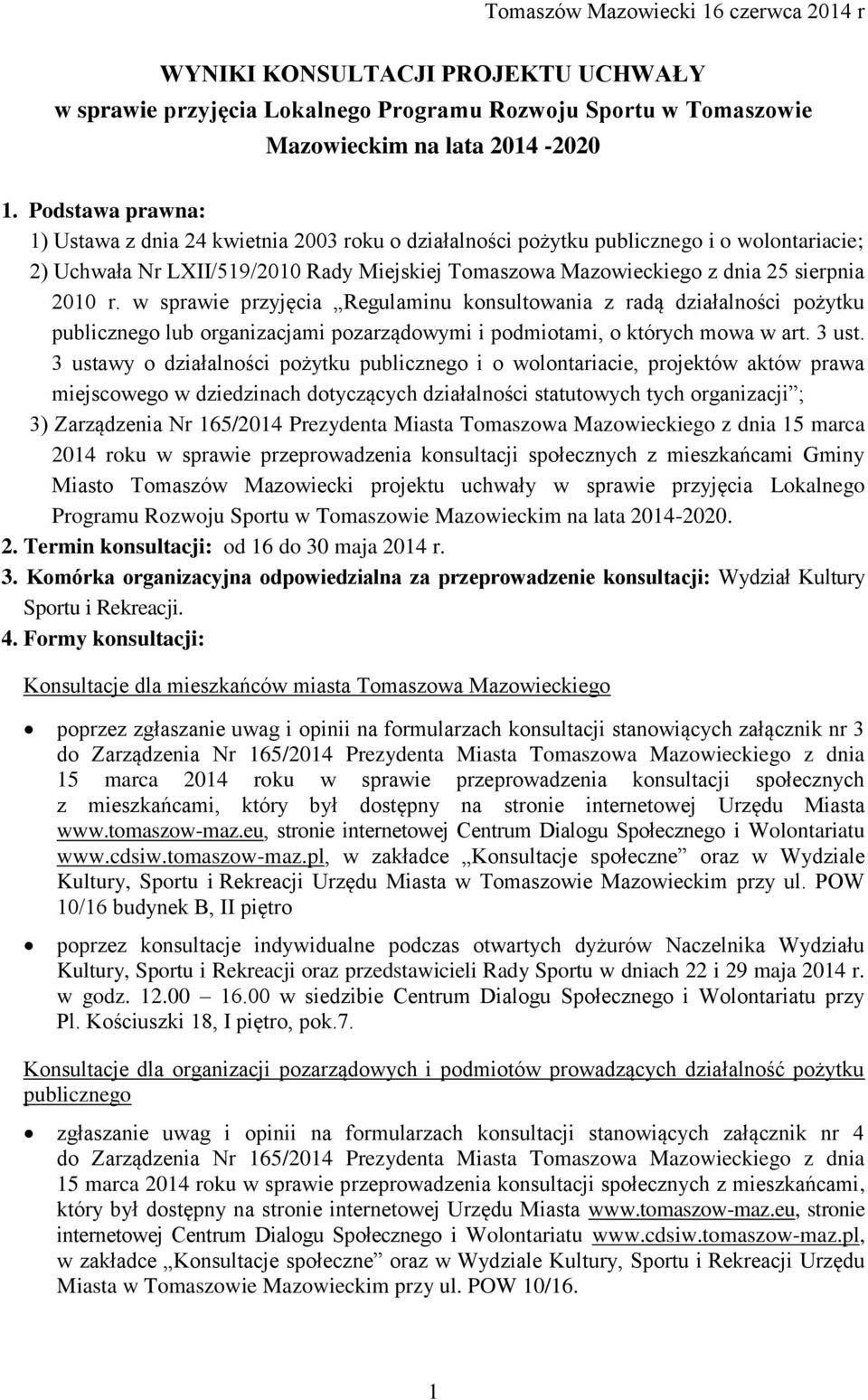 2010 r. w sprawie przyjęcia Regulaminu konsultowania z radą działalności pożytku publicznego lub organizacjami pozarządowymi i podmiotami, o których mowa w art. 3 ust.