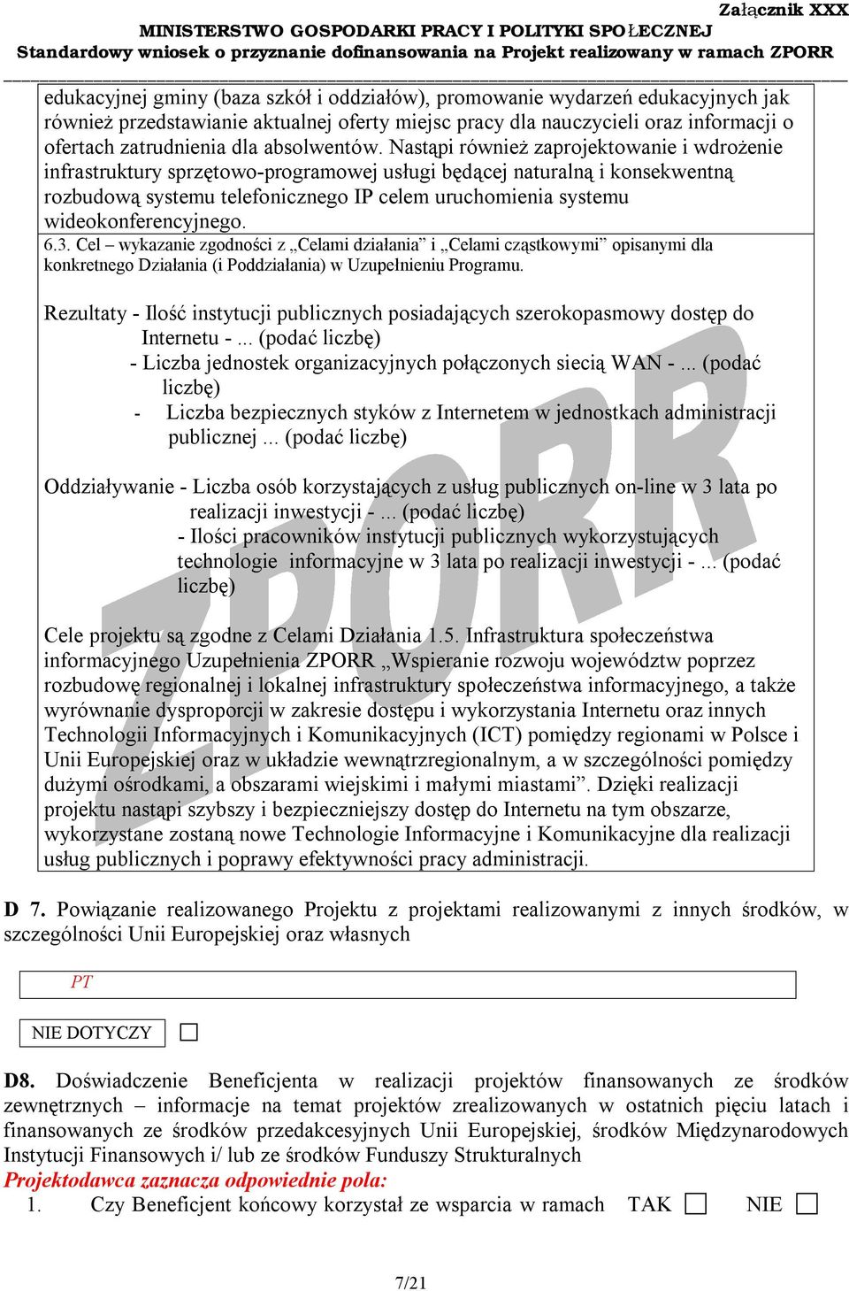 Nastąpi również zaprojektowanie i wdrożenie infrastruktury sprzętowo-programowej usługi będącej naturalną i konsekwentną rozbudową systemu telefonicznego IP celem uruchomienia systemu