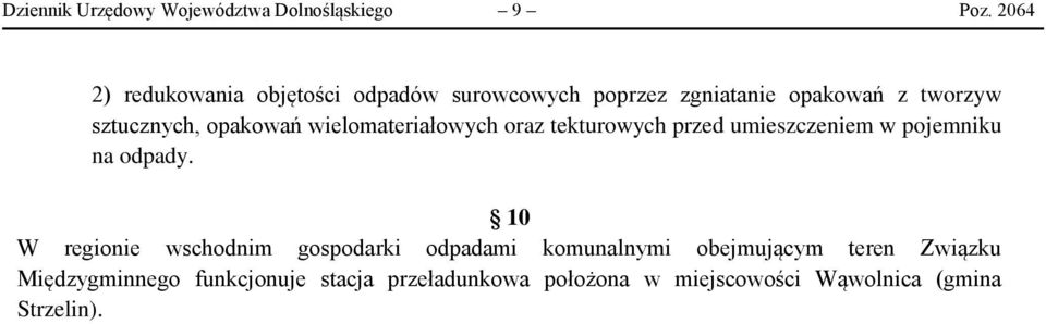 opakowań wielomateriałowych oraz tekturowych przed umieszczeniem w pojemniku na odpady.