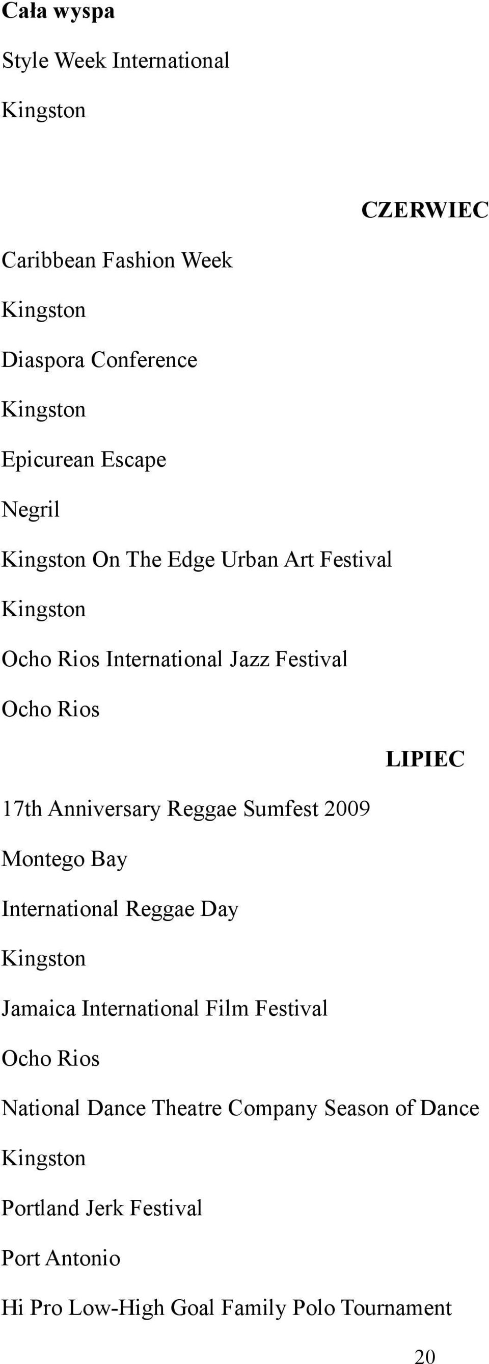 Anniversary Reggae Sumfest 2009 Montego Bay International Reggae Day Kingston Jamaica International Film Festival Ocho Rios