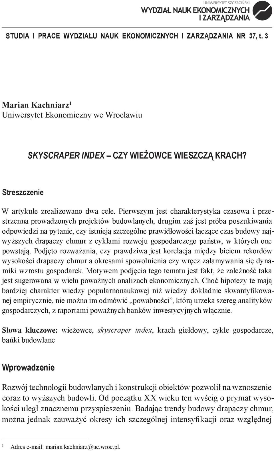 Pierwszym jest charakterystyka czasowa i przestrzenna prowadzonych projektów budowlanych, drugim zaś jest próba poszukiwania odpowiedzi na pytanie, czy istnieją szczególne prawidłowości łączące czas