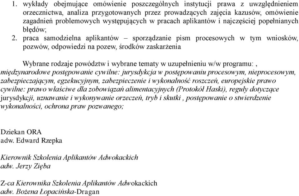 międzynarodowe postępowanie cywilne: jurysdykcja w postępowaniu procesowym, nieprocesowym, zabezpieczającym, egzekucyjnym, zabezpieczenie i wykonalność roszczeń, europejskie prawo cywilne: prawo