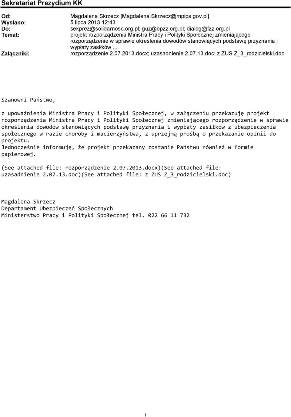 .. Załączniki: rozporządzenie 2.07.2013.docx; uzasadnienie 2.07.13.doc; z ZUS Z_3_rodzicielski.