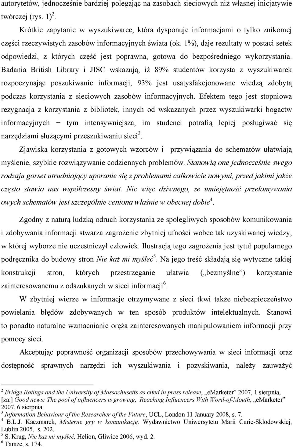 1%), daje rezultaty w postaci setek odpowiedzi, z których część jest poprawna, gotowa do bezpośredniego wykorzystania.