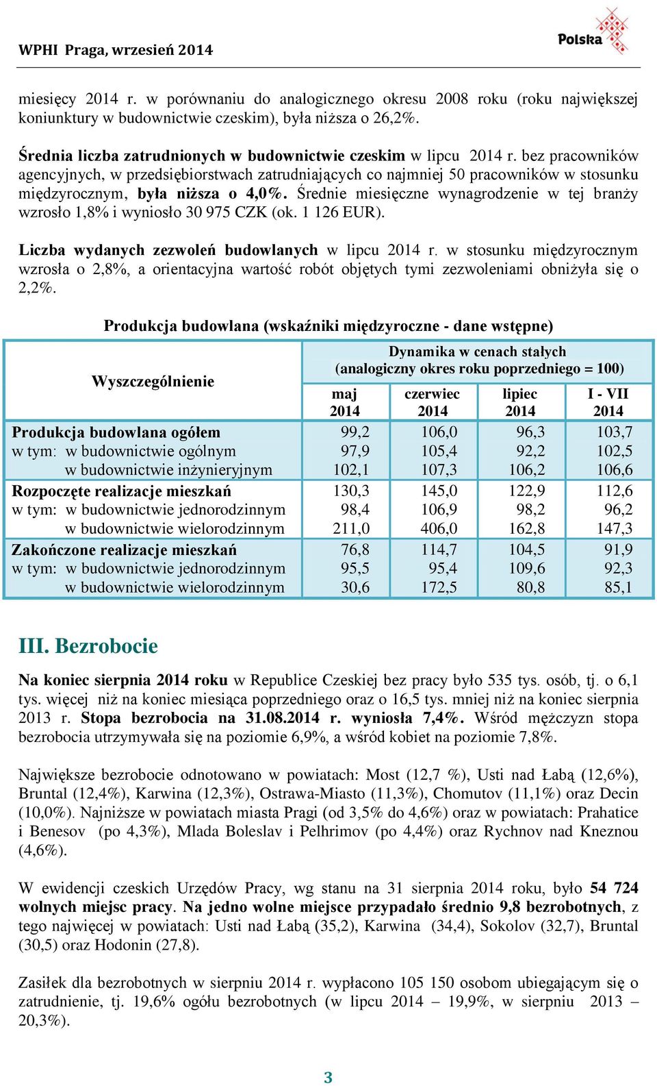 bez pracowników agencyjnych, w przedsiębiorstwach zatrudniających co najmniej 50 pracowników w stosunku międzyrocznym, była niższa o 4,0%.