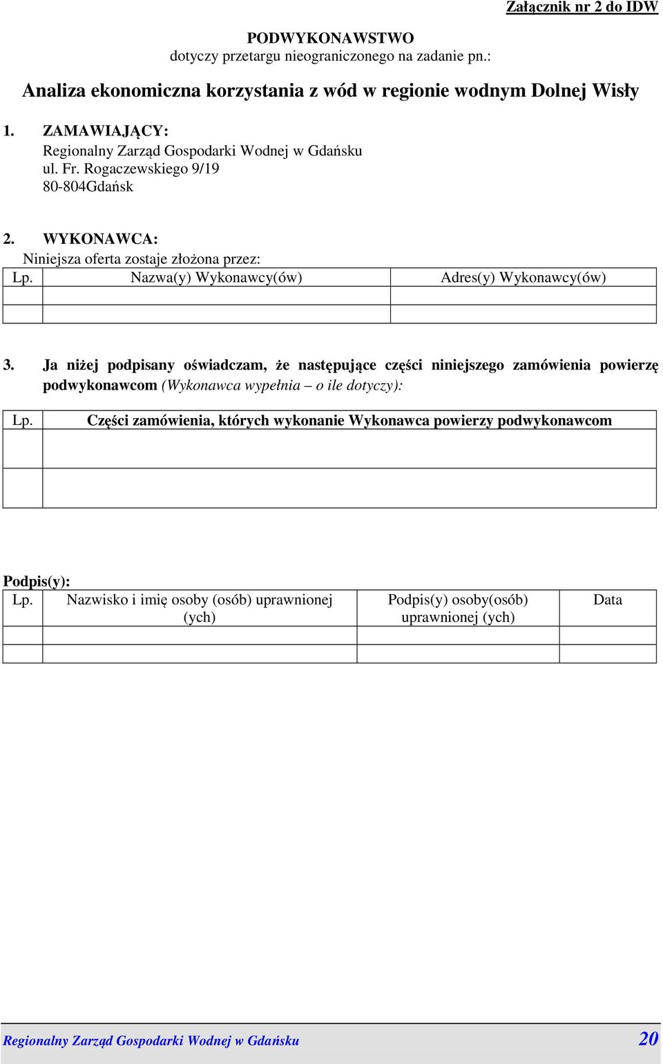 Nazwa(y) Wykonawcy(ów) Adres(y) Wykonawcy(ów) 3.