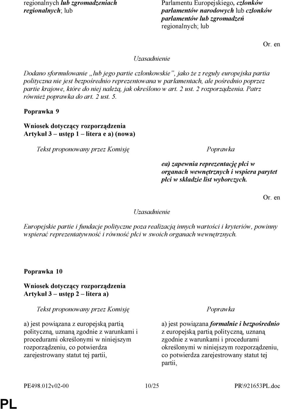 2 ust. 2 rozporządzenia. Patrz również poprawka do art. 2 ust. 5.