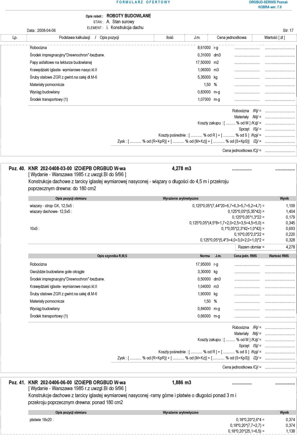 ..... Poz. 40. KNR 202-0408-03-00 IZOiEPB ORGBUD W-wa 4,278 m3.