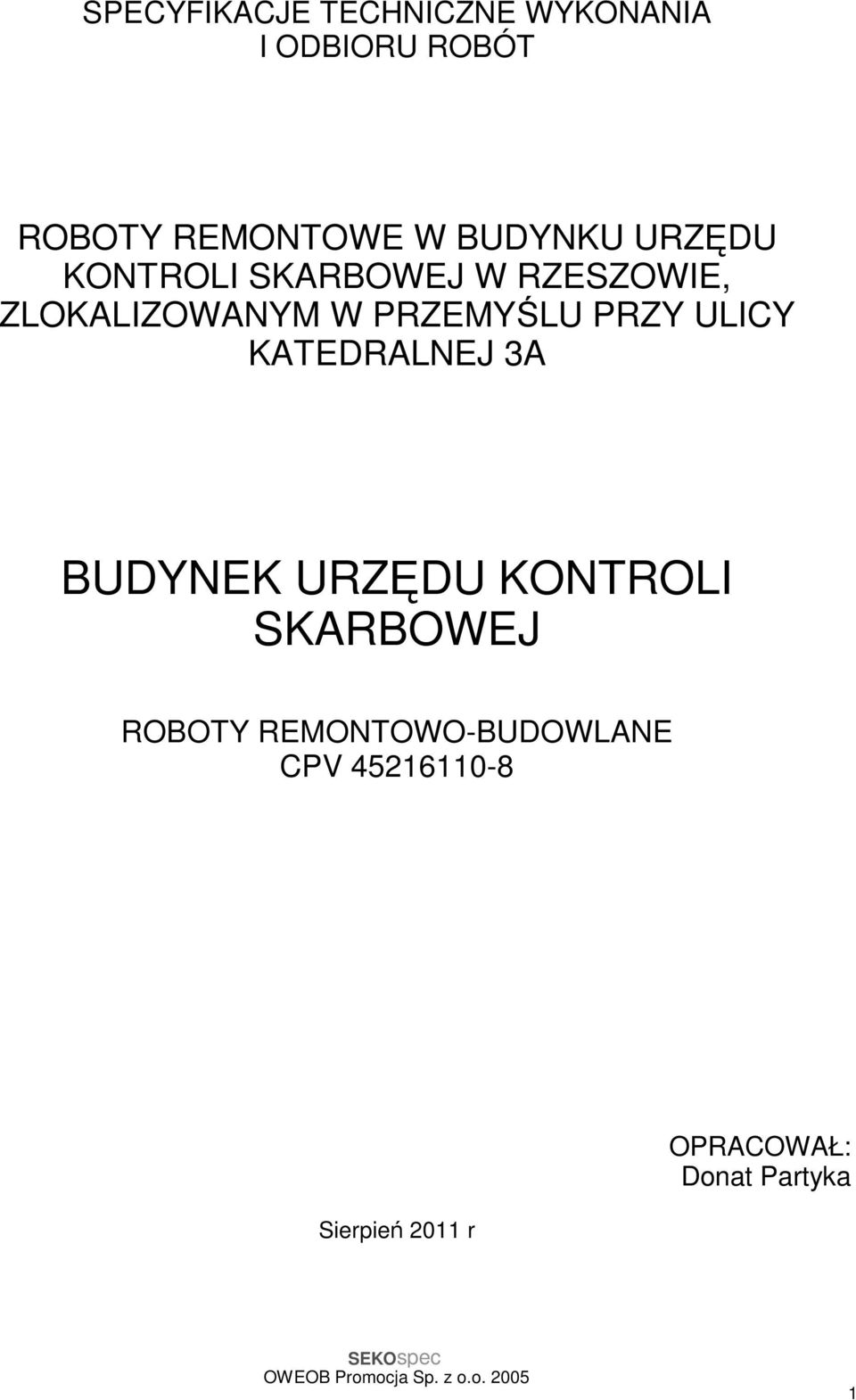 PRZEMYŚLU PRZY ULICY KATEDRALNEJ 3A BUDYNEK URZĘDU KONTROLI SKARBOWEJ