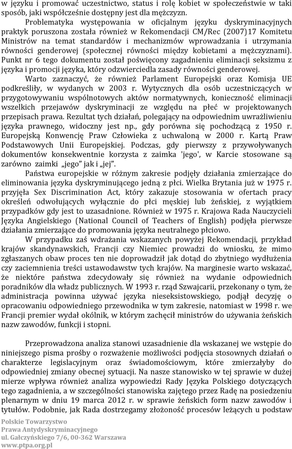 utrzymania równości genderowej (społecznej równości między kobietami a mężczyznami).